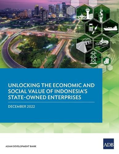 Cover image for Unlocking the Economic and Social Value of Indonesia's State-Owned Enterprises