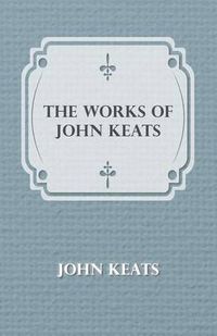 Cover image for The Works of John Keats