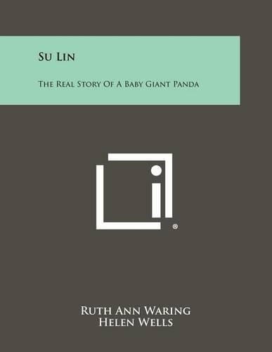 Su Lin: The Real Story of a Baby Giant Panda