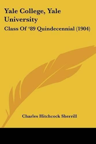 Yale College, Yale University: Class of '89 Quindecennial (1904)