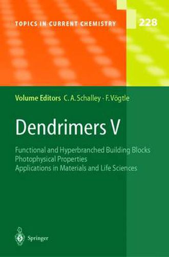 Cover image for Dendrimers V: Functional and Hyperbranched Building Blocks, Photophysical Properties, Applications in Materials and Life Sciences