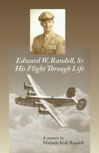 Cover image for Edward W. Randell Sr.: His Flight thru Life