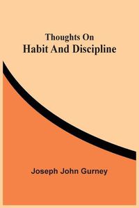 Cover image for Thoughts On Habit And Discipline