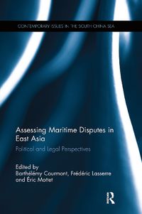 Cover image for Assessing Maritime Disputes in East Asia