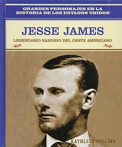 Jesse James: Legendario Bandido del Oeste Americano (Bank Robber of the American West)