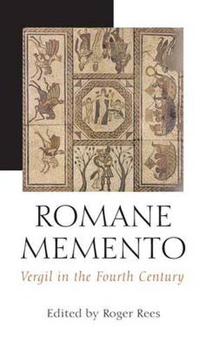 Cover image for Romane Memento: Vergil in the Fourth Century