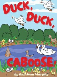 Cover image for Duck, Duck, Caboose!