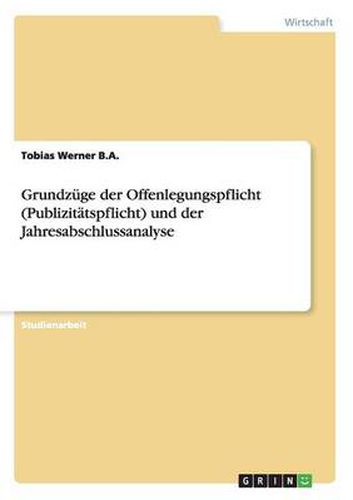 Cover image for Grundzuge der Offenlegungspflicht (Publizitatspflicht) und der Jahresabschlussanalyse