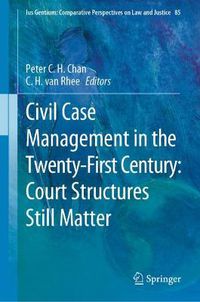 Cover image for Civil Case Management in the Twenty-First Century: Court Structures Still Matter