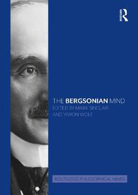 Cover image for The Bergsonian Mind