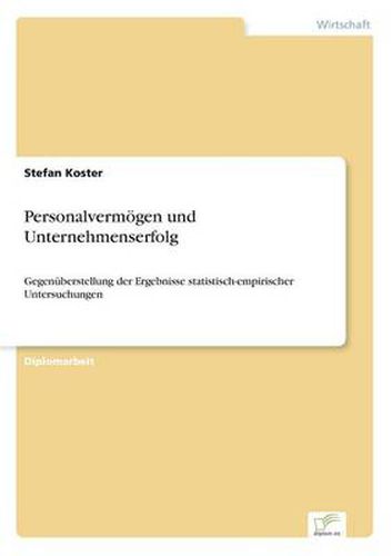 Cover image for Personalvermoegen und Unternehmenserfolg: Gegenuberstellung der Ergebnisse statistisch-empirischer Untersuchungen