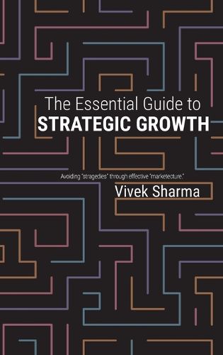 Cover image for The Essential Guide to Strategic Growth