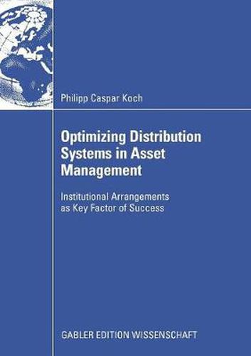 Cover image for Optimizing Distribution Systems in Asset Management: Institutional Arrangements as Key Factor of Success