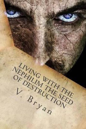 Cover image for Living with the Nephilim the Seed of Destruction