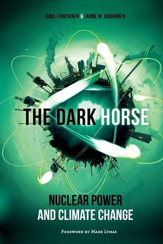 Cover image for The Dark Horse: Nuclear Power and Climate Change