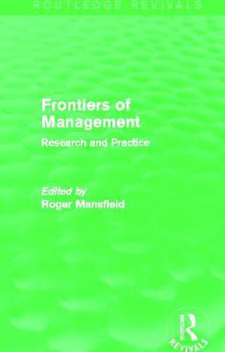 Cover image for Frontiers of Management (Routledge Revivals): Research and Practice