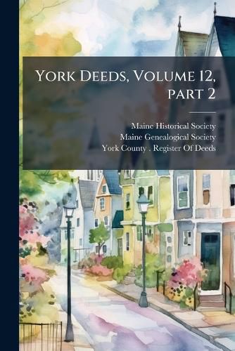 Cover image for York Deeds, Volume 12, Part 2