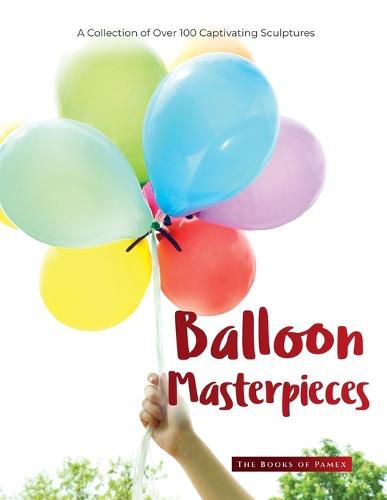 Cover image for Balloon Masterpieces