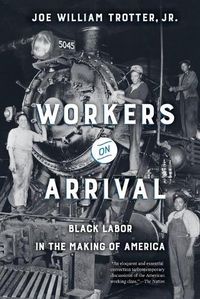 Cover image for Workers on Arrival: Black Labor in the Making of America