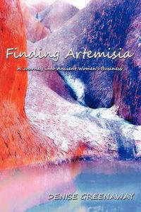 Cover image for Finding Artemisia: A Journey Into Ancient Women's Business