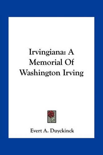 Irvingiana: A Memorial of Washington Irving