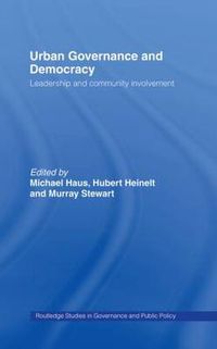 Cover image for Urban Governance and Democracy: Leadership and Community Involvement