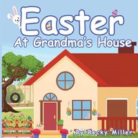 Cover image for Easter at Grandma's House