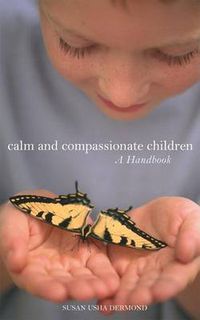 Cover image for Calm and Compassionate Children: A Handbook