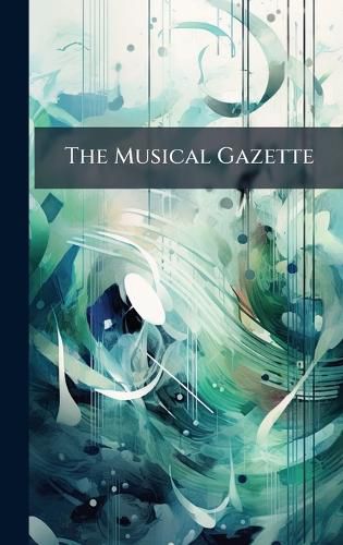 Cover image for The Musical Gazette