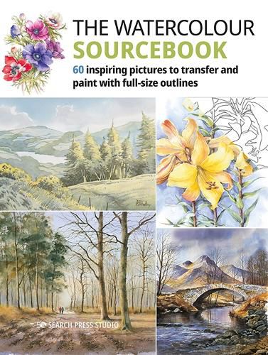 Cover image for The Watercolour Sourcebook: 60 Inspiring Pictures to Transfer and Paint with Full-Size Outlines