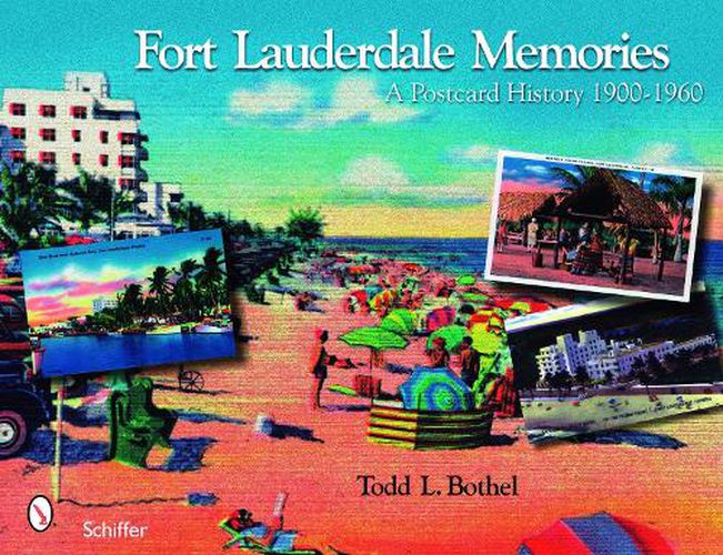 Cover image for Fort Lauderdale Memories: A Postcard History 1900-1960