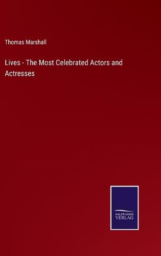 Cover image for Lives - The Most Celebrated Actors and Actresses
