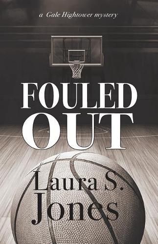 Cover image for Fouled Out: a Gale Hightower mystery