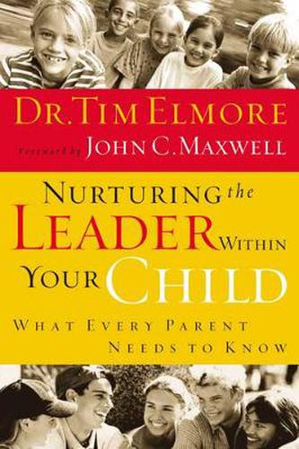 Nurturing the Leader Within Your Child: What Every Parent Needs to Know