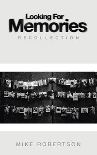 Cover image for Looking For Memories