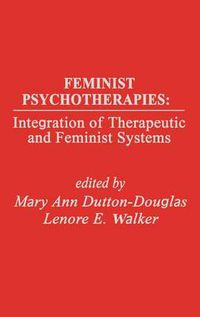 Cover image for Feminist Psychotherapies: Integration of Therapeutic and Feminist Systems