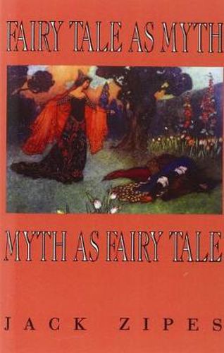 Cover image for Fairy Tale as Myth/Myth as Fairy Tale