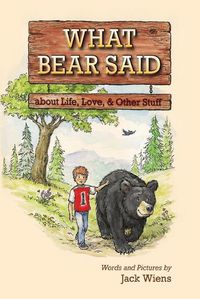 Cover image for What Bear Said about Life, Love, and Other Stuff