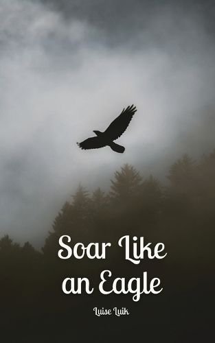 Soar Like an Eagle