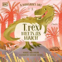 Cover image for A Dinosaur's Day: T. rex Meets His Match