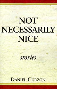 Cover image for Not Necessarily Nice: Stories