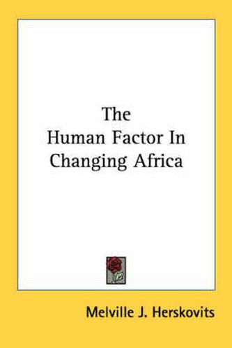 Cover image for The Human Factor in Changing Africa