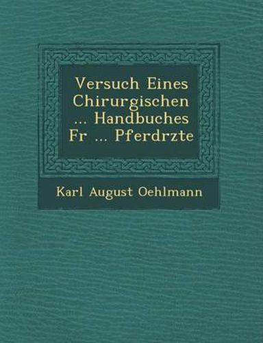 Cover image for Versuch Eines Chirurgischen ... Handbuches F R ... Pferd Rzte
