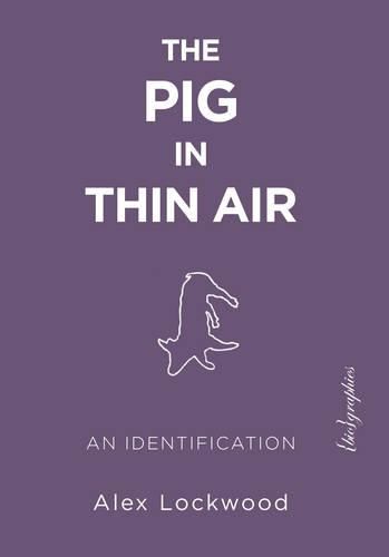 Cover image for The Pig in Thin Air: An Identification