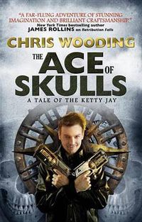 Cover image for The Ace of Skulls: A Tale of the Ketty Jay