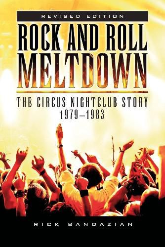 Cover image for Rock and Roll Meltdown: The Circus Nightclub Story 1979 - 1983