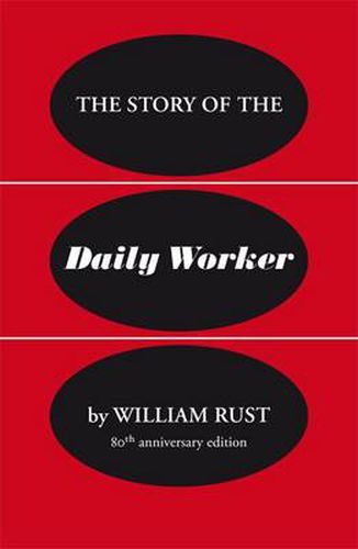 Cover image for The Story of the Daily Worker