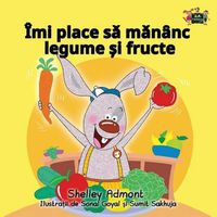 Cover image for I Love to Eat Fruits and Vegetables: Romanian Edition