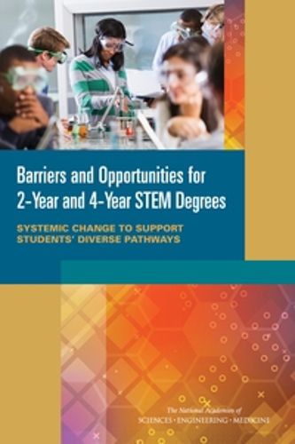 Cover image for Barriers and Opportunities for 2-Year and 4-Year STEM Degrees: Systemic Change to Support Students' Diverse Pathways
