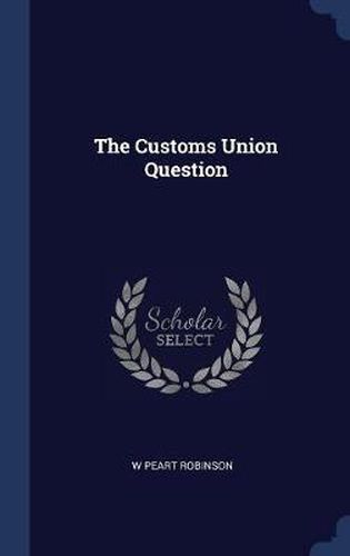 Cover image for The Customs Union Question